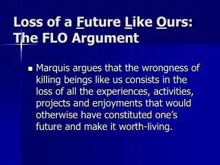 Loss of a F uture L ike O urs: The FLO Argument