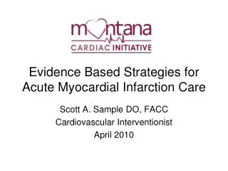 Evidence Based Strategies for Acute Myocardial Infarction Care