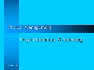 Project Management Project Initiation &amp; Selecting