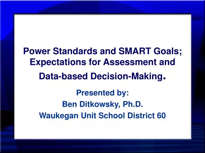 power standards and smart goals expectations for assessment and data based decision making