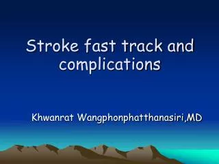Stroke fast track and complications