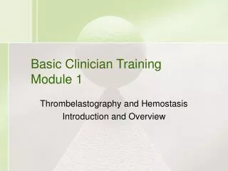 Basic Clinician Training Module 1