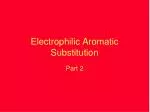 Electrophilic Aromatic Substitution - slide 1