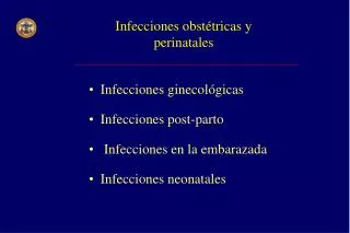 Infecciones obstétricas y perinatales