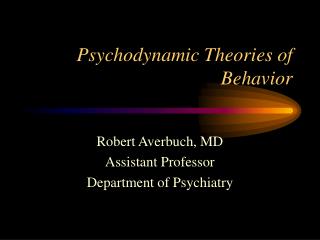 Psychodynamic Theories of Behavior