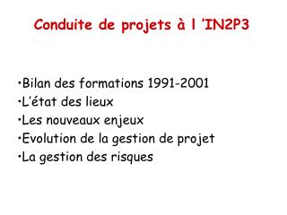 Conduite de projets à l ’IN2P3