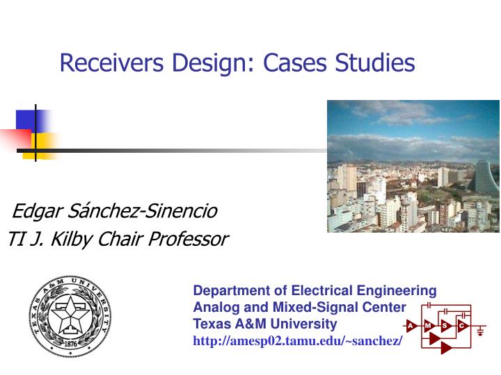 receivers design cases studies