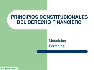 PRINCIPIOS CONSTITUCIONALES DEL DERECHO FINANCIERO