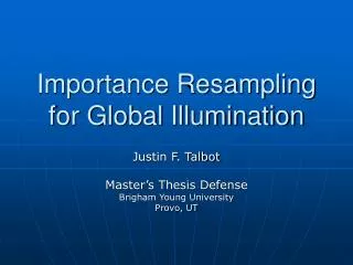 Importance Resampling for Global Illumination