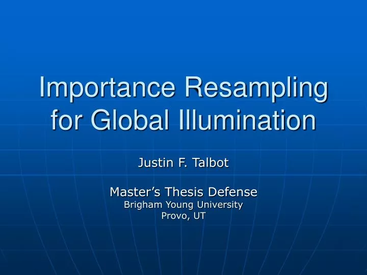 importance resampling for global illumination