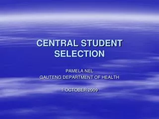 CENTRAL STUDENT SELECTION