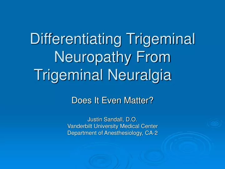 differentiating trigeminal neuropathy from trigeminal neuralgia