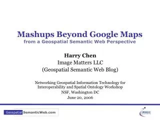 Mashups Beyond Google Maps from a Geospatial Semantic Web Perspective