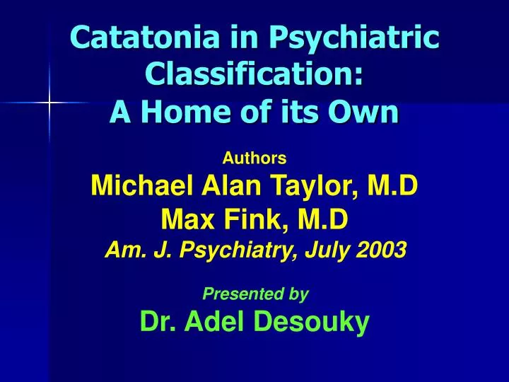 catatonia in psychiatric classification a home of its own