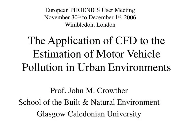 the application of cfd to the estimation of motor vehicle pollution in urban environments