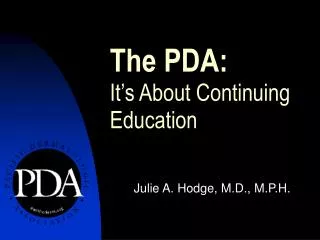 The PDA: It’s About Continuing Education