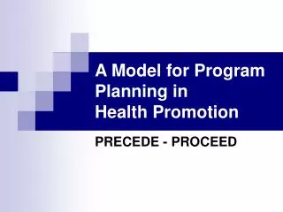 A Model for Program Planning in Health Promotion