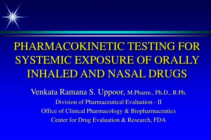 pharmacokinetic testing for systemic exposure of orally inhaled and nasal drugs