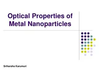 Optical Properties of Metal Nanoparticles
