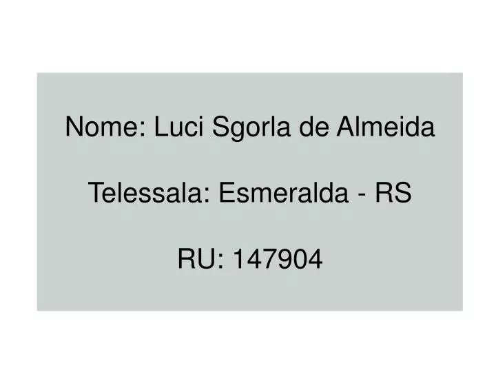 nome luci sgorla de almeida telessala esmeralda rs ru 147904