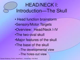 HEAD/NECK I: Introduction—The Skull
