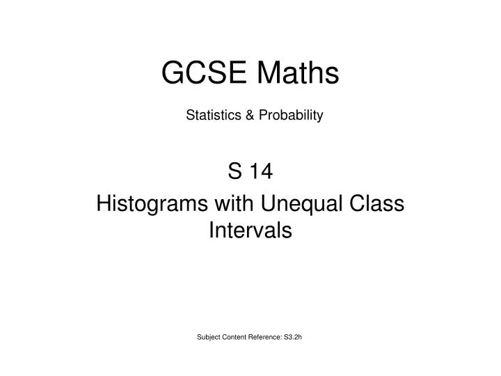 s 14 histograms with unequal class intervals