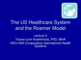 The US Healthcare System and the Roemer Model