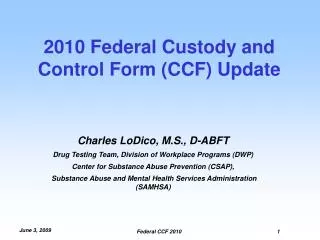 2010 Federal Custody and Control Form (CCF) Update
