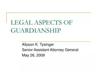 LEGAL ASPECTS OF GUARDIANSHIP