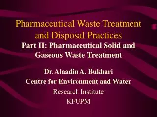 Pharmaceutical Waste Treatment and Disposal Practices Part II: Pharmaceutical Solid and Gaseous Waste Treatment