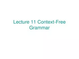 Lecture 11 Context-Free Grammar