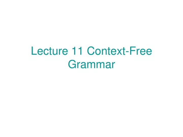 lecture 11 context free grammar