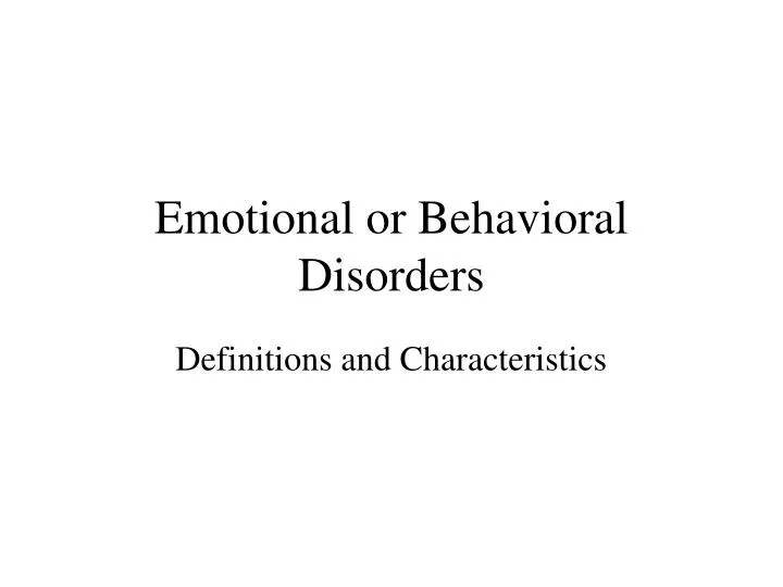 emotional or behavioral disorders