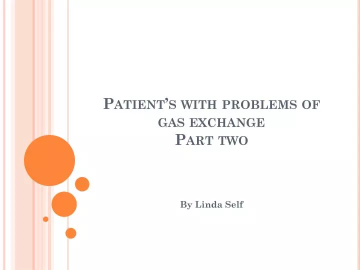 patient s with problems of gas exchange part two
