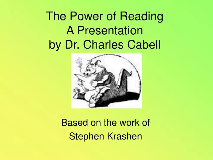 the power of reading a presentation by dr charles cabell