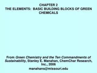 CHAPTER 2 THE ELEMENTS: BASIC BUILDING BLOCKS OF GREEN CHEMICALS