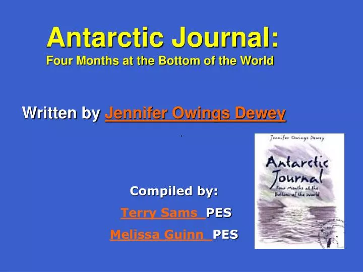 antarctic journal four months at the bottom of the world