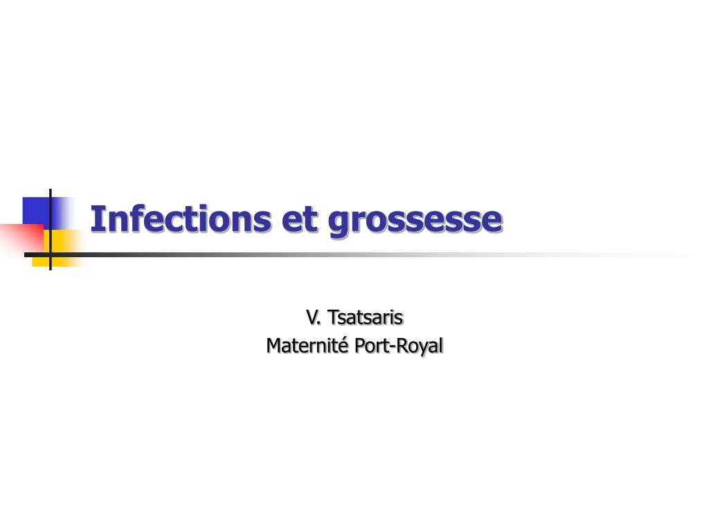 PPT - Infections et grossesse PowerPoint Presentation, free download ...