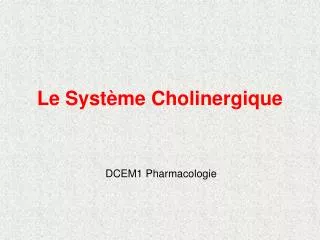 Le Système Cholinergique