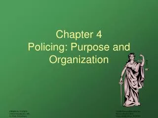 Chapter 4 Policing: Purpose and Organization