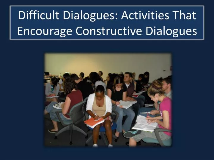 difficult dialogues activities that encourage constructive dialogues