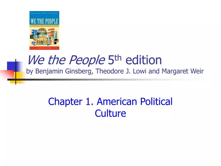 we the people 5 th edition by benjamin ginsberg theodore j lowi and margaret weir