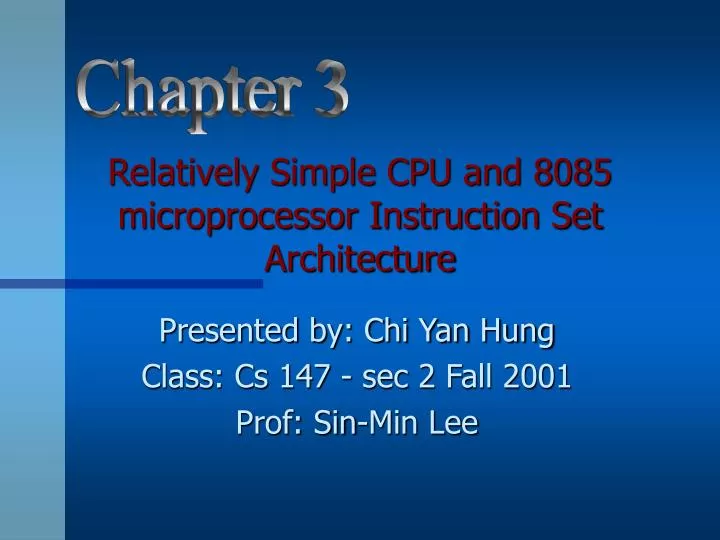 relatively simple cpu and 8085 microprocessor instruction set architecture