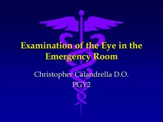 Examination of the Eye in the Emergency Room