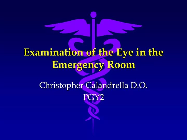 examination of the eye in the emergency room