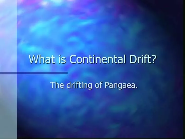 what is continental drift