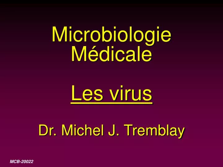 microbiologie m dicale les virus dr michel j tremblay