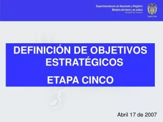 DEFINICIÓN DE OBJETIVOS ESTRATÉGICOS ETAPA CINCO