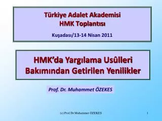 Türkiye Adalet Akademisi HMK Toplantısı Kuşadası/13-14 Nisan 2011