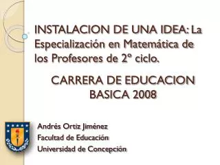INSTALACION DE UNA IDEA: La Especialización en Matemática de los Profesores de 2º ciclo.